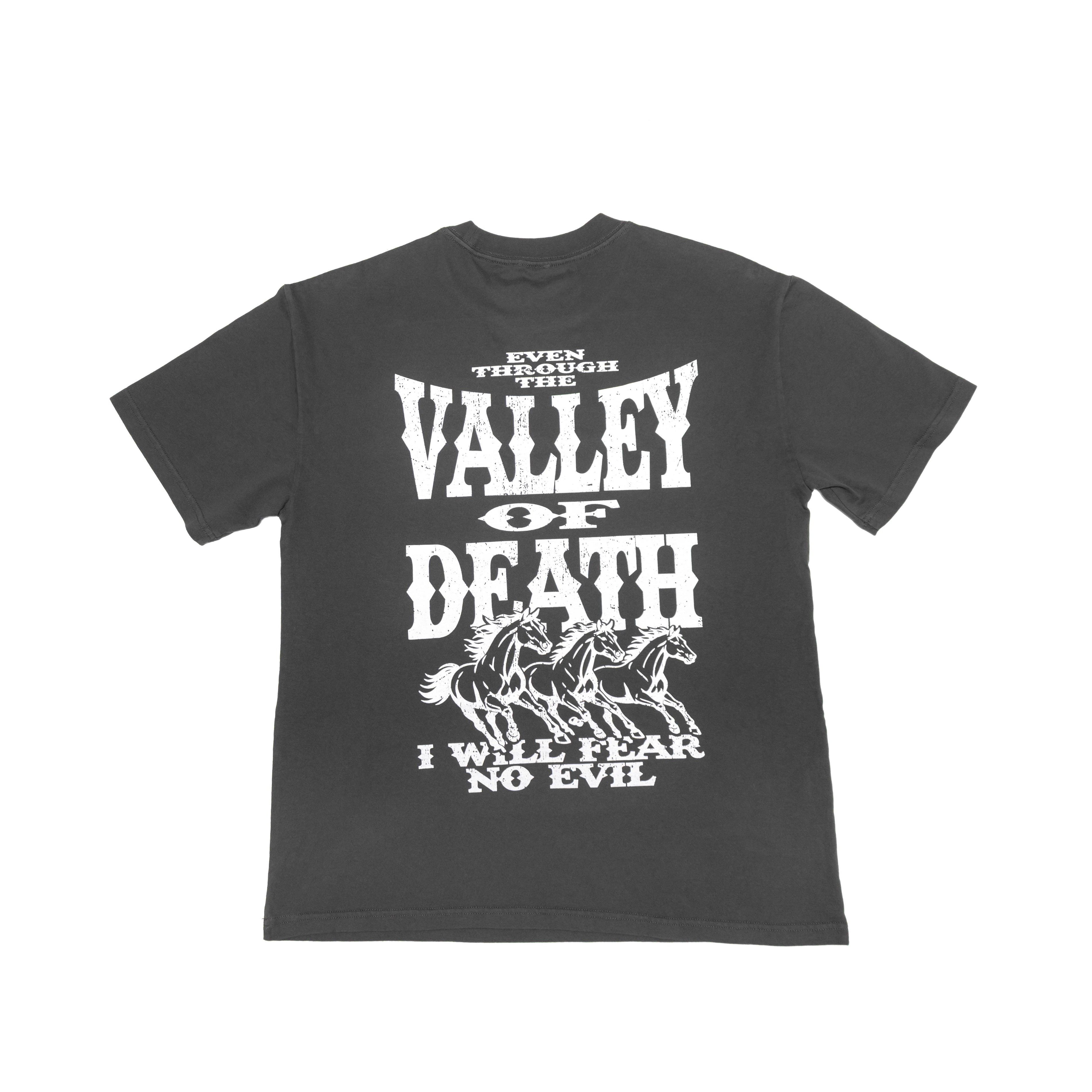 EVEN THROUGH THE VALLEY OF DEATH